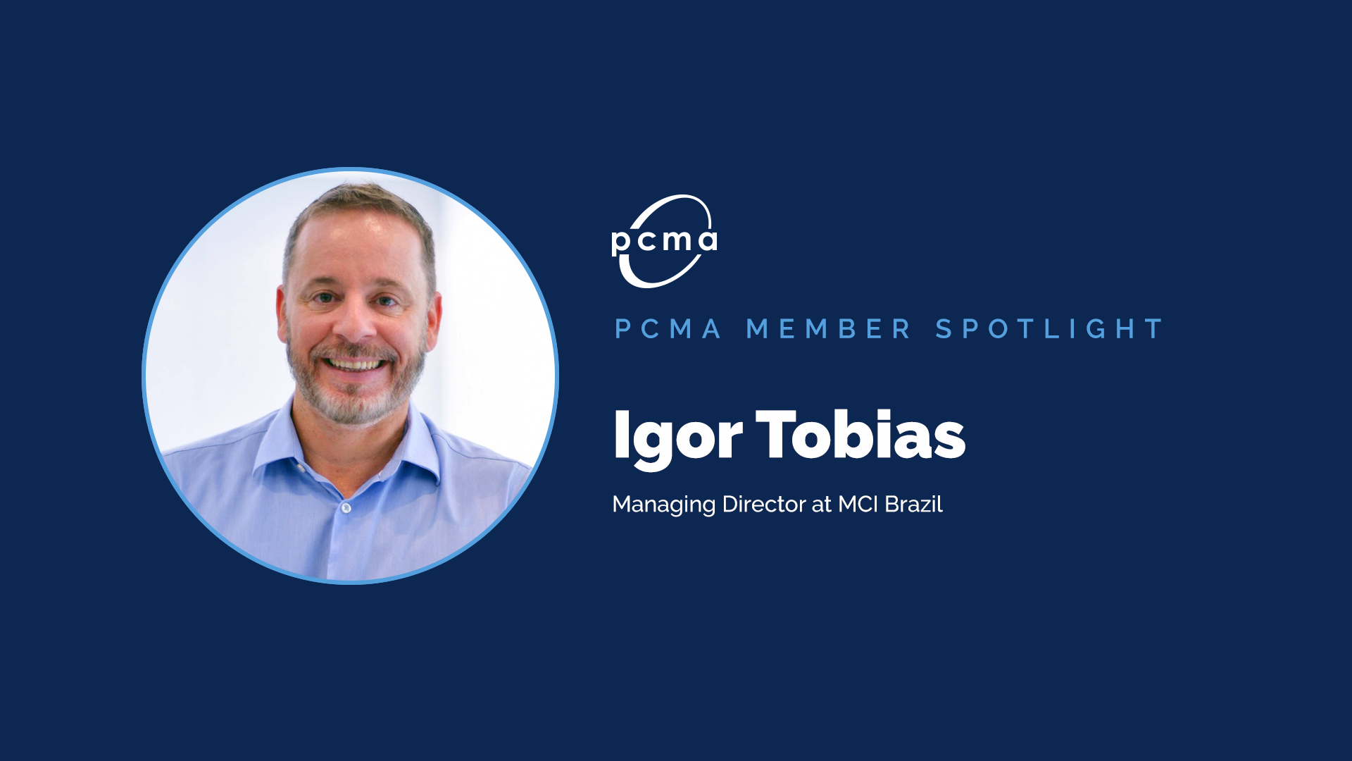 PCMA Member Spotlight Igor Tobias